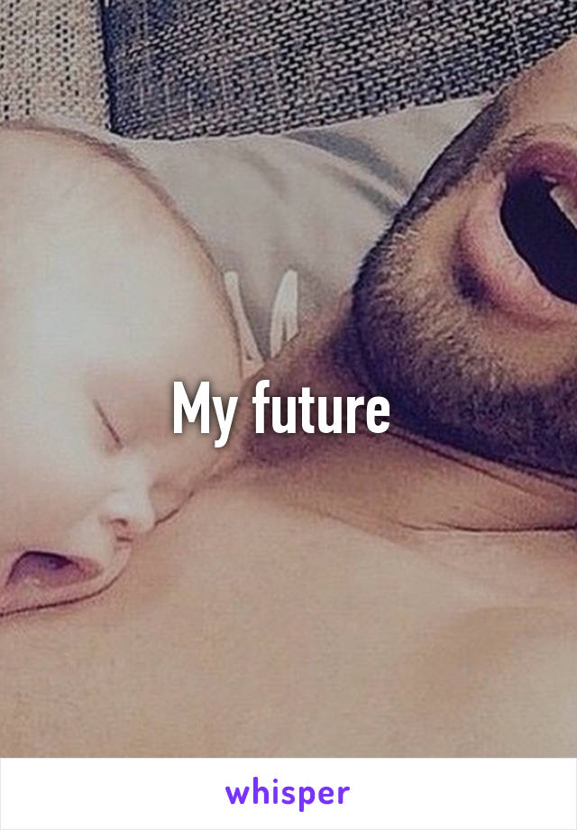 My future 