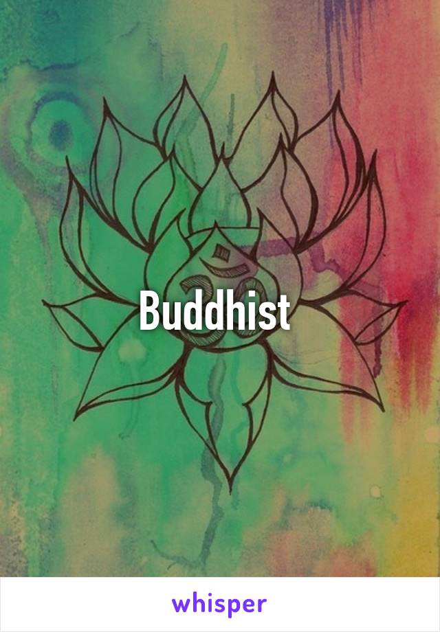 Buddhist 