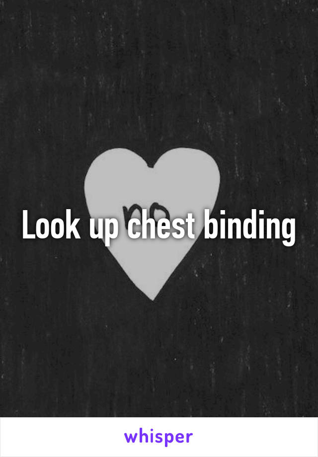 Look up chest binding