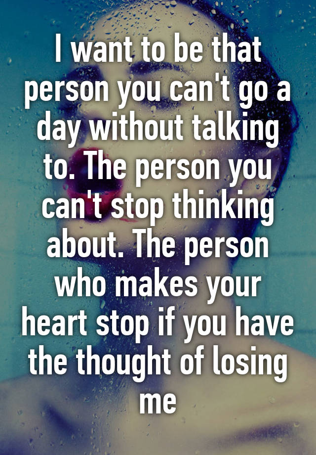 I Can T Go A Day Without Talking To You Meaning