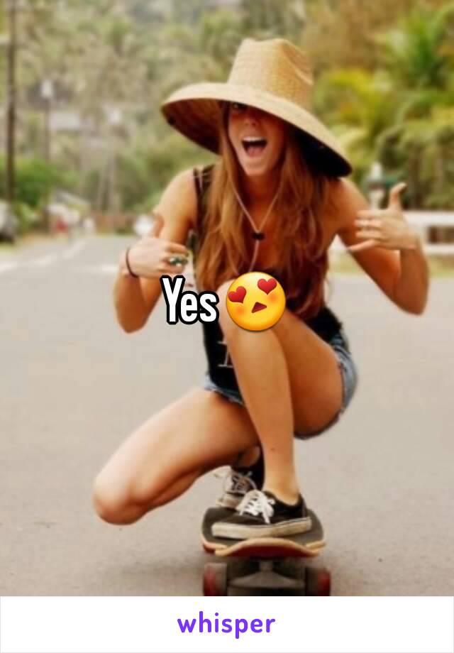 Yes😍