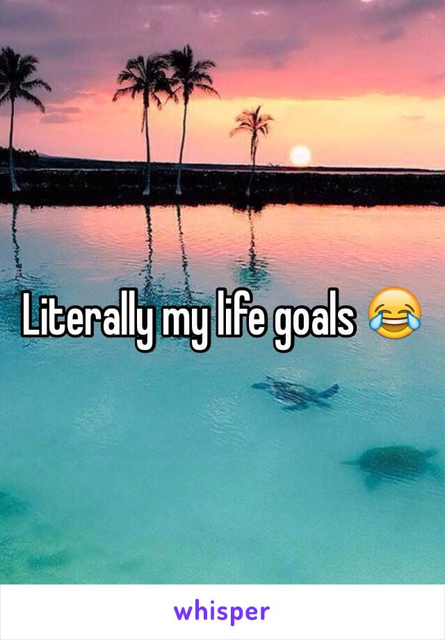 Literally my life goals 😂