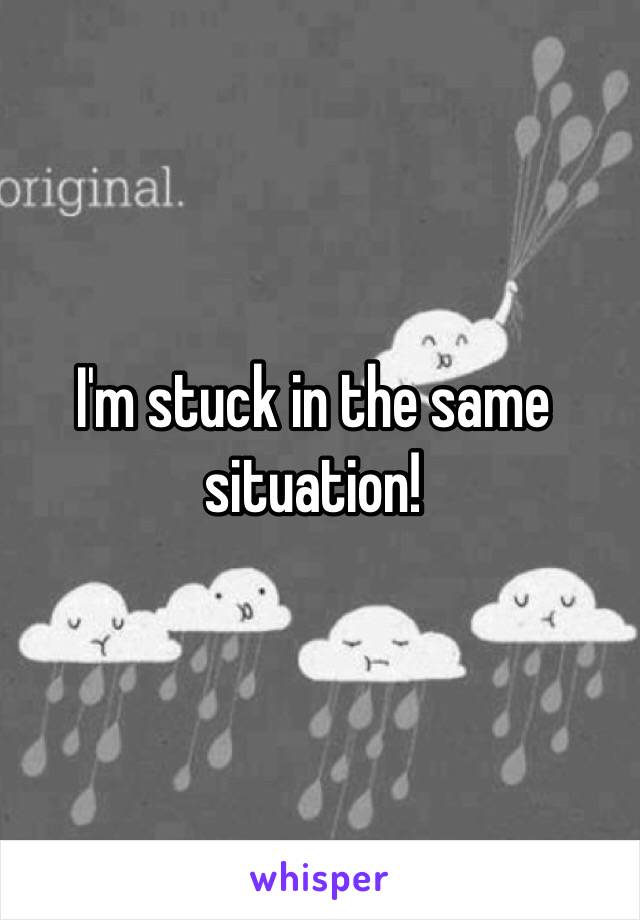 I'm stuck in the same situation! 