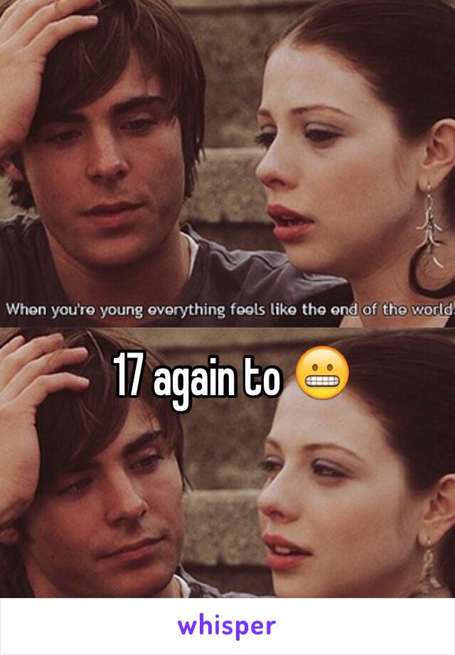 17 again to 😬