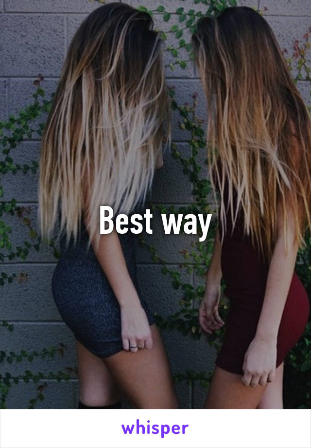 Best way