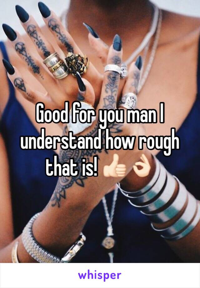 Good for you man I understand how rough that is! 👍🏻👌🏻