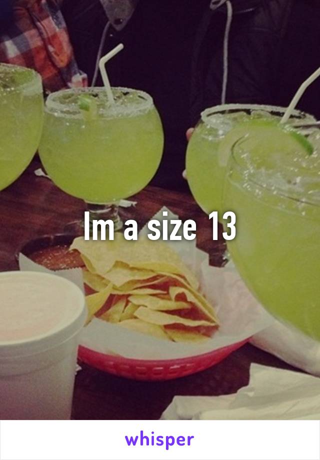 Im a size 13