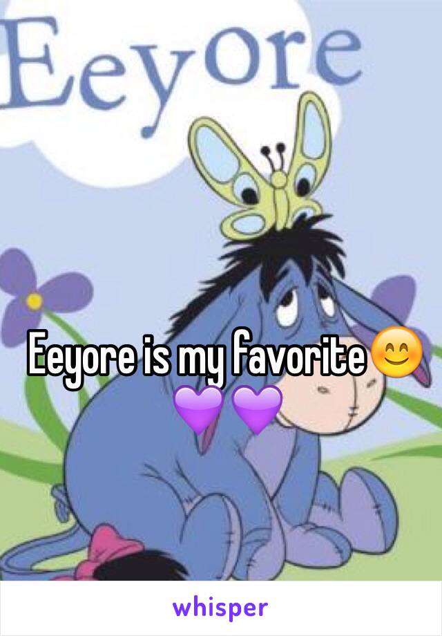 Eeyore is my favorite😊💜💜