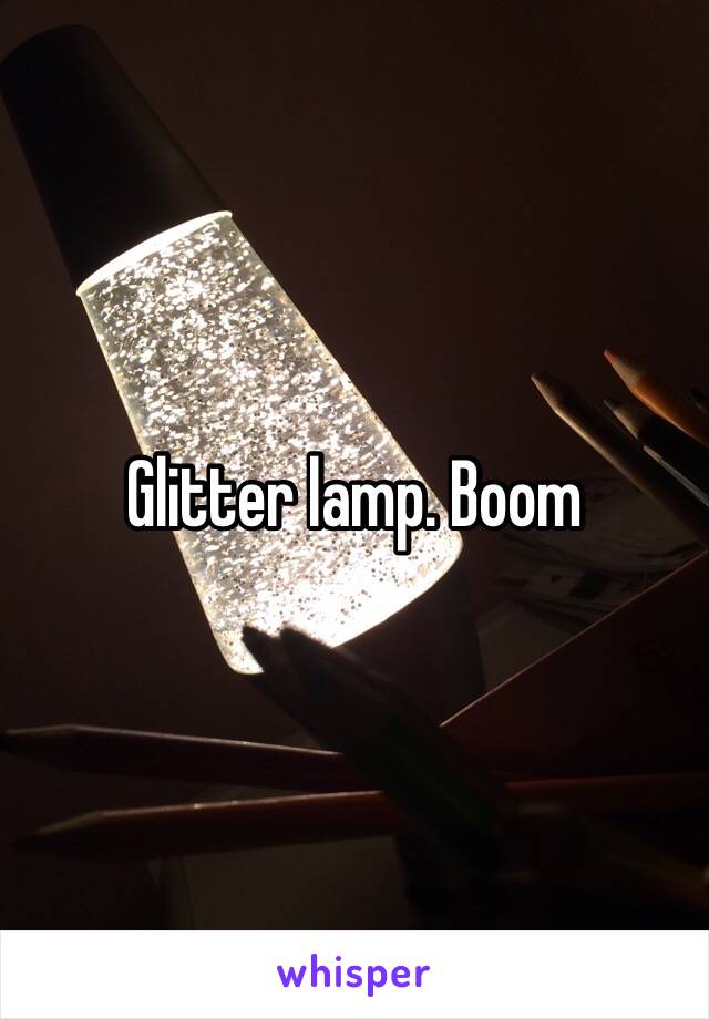 Glitter lamp. Boom