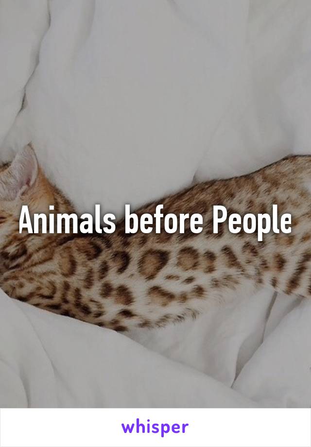 Animals before People