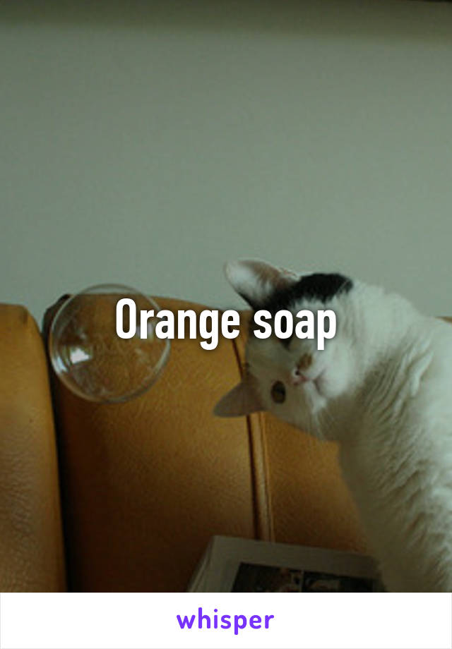 Orange soap