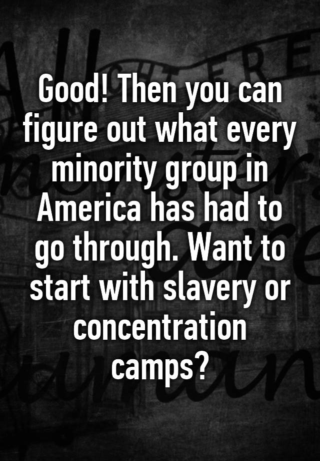 good-then-you-can-figure-out-what-every-minority-group-in-america-has