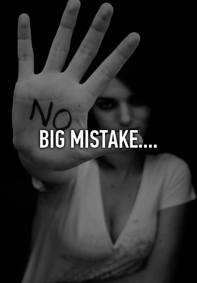 big-mistake