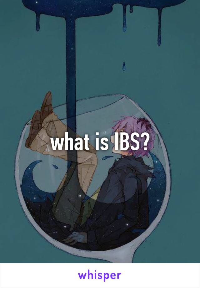 what is IBS?