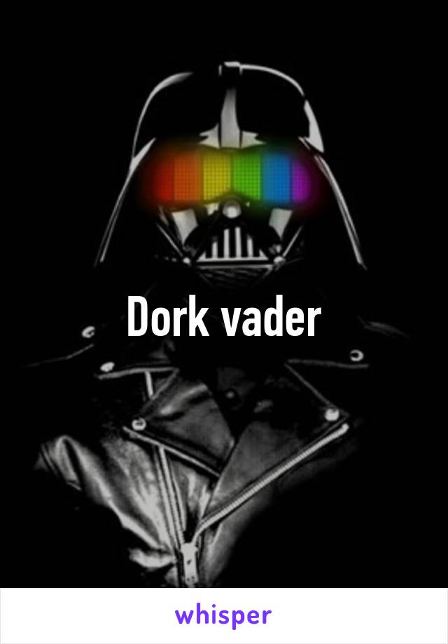 Dork vader