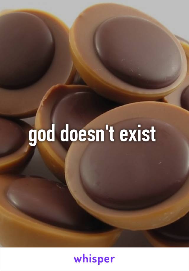 god doesn't exist 