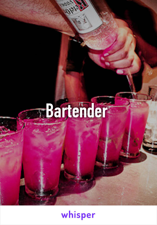 Bartender 