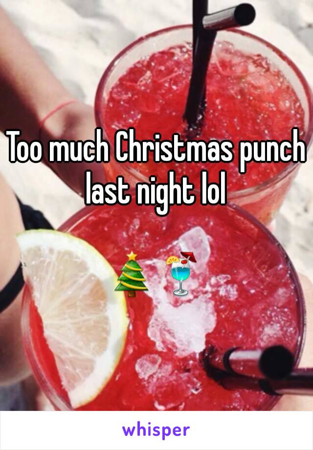 Too much Christmas punch last night lol 

🎄🍹