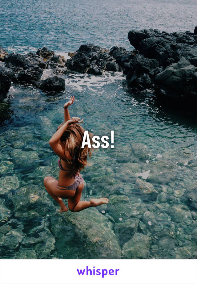 Ass!