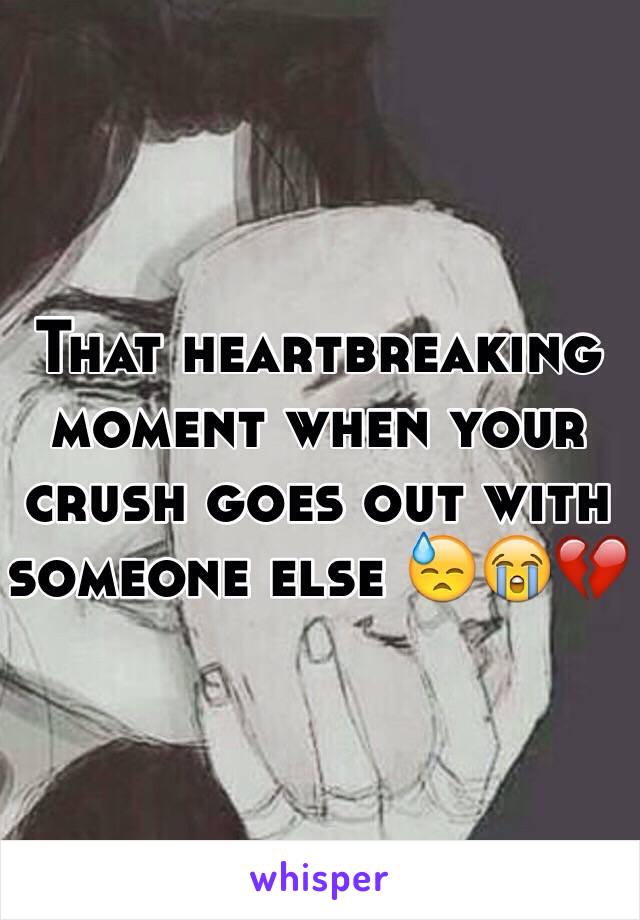 That heartbreaking moment when your crush goes out with someone else 😓😭💔