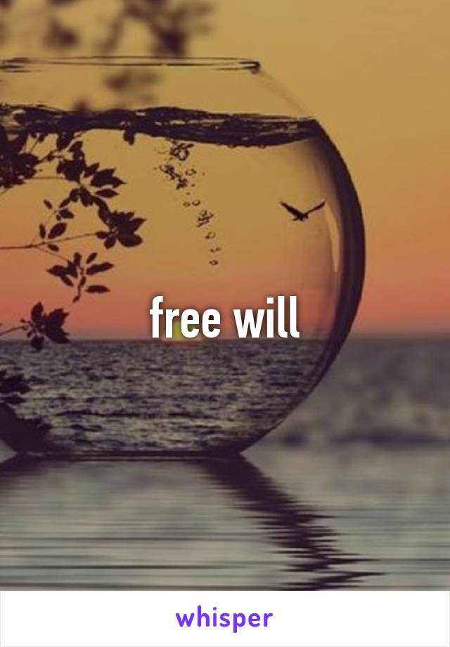 free will