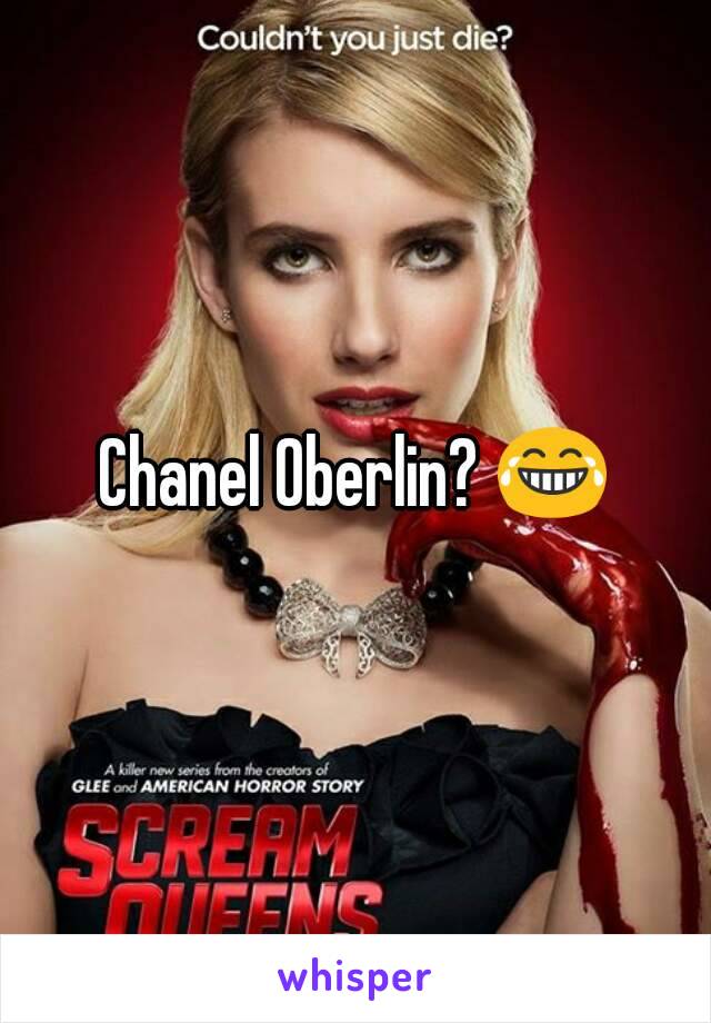 Chanel Oberlin? 😂