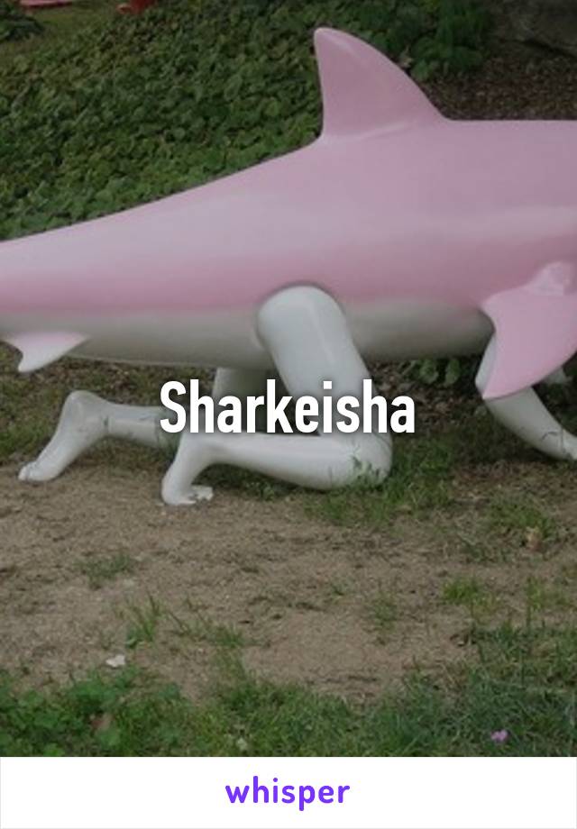 Sharkeisha