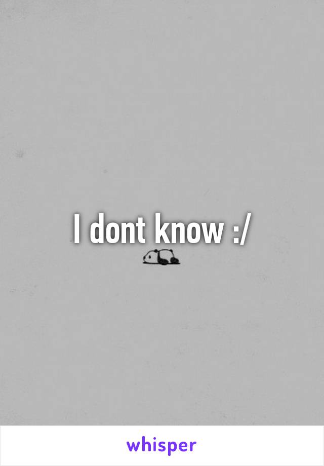 I dont know :/