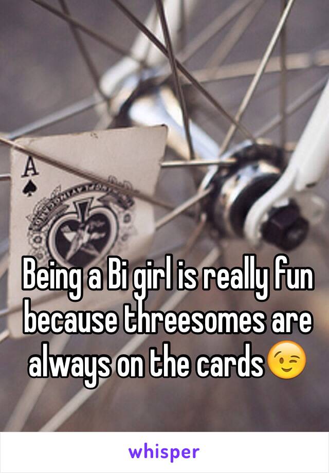 Being a Bi girl is really fun because threesomes are always on the cards😉