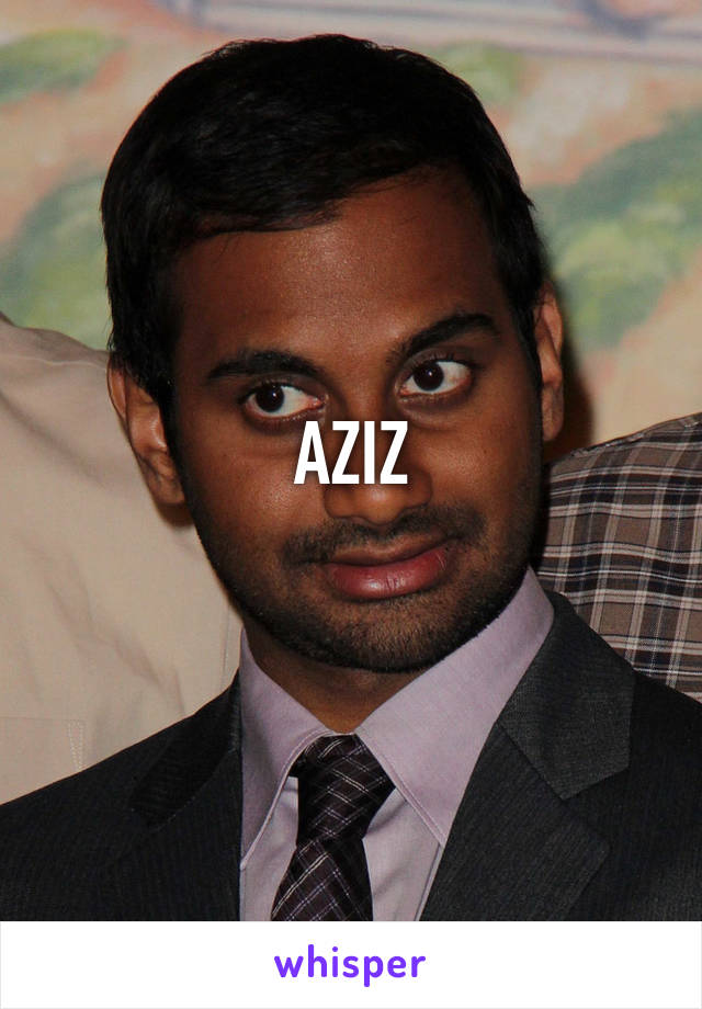 AZIZ
