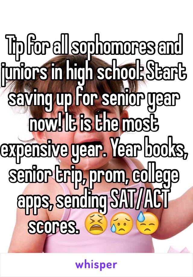 Tip for all sophomores and juniors in high school: Start saving up for senior year now! It is the most expensive year. Year books, senior trip, prom, college apps, sending SAT/ACT scores. 😫😥😓