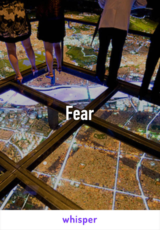 Fear