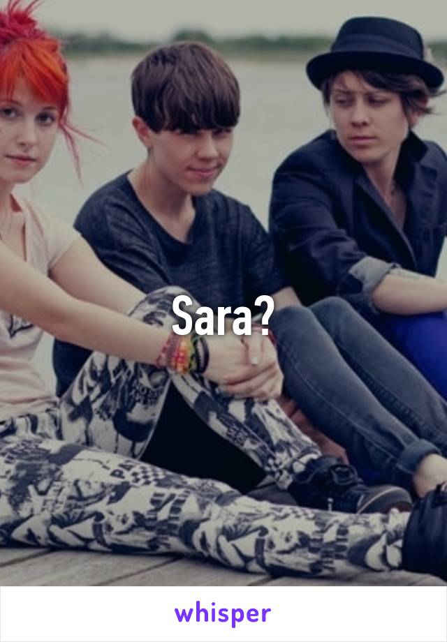 Sara?