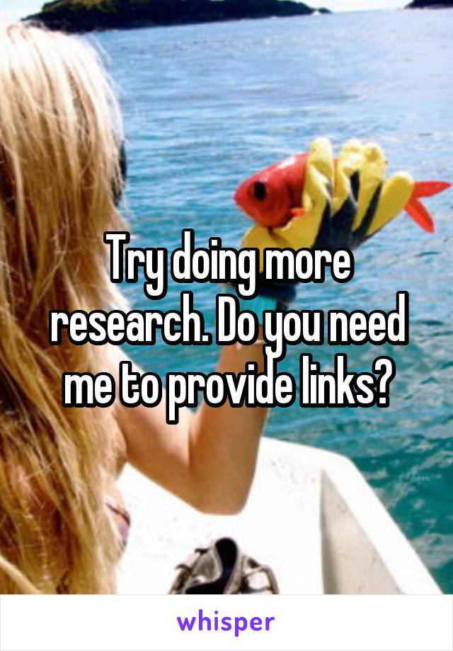 Try doing more research. Do you need me to provide links?