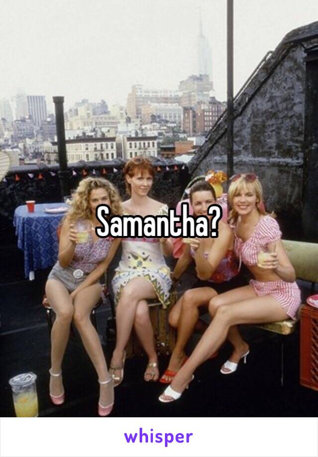 Samantha? 