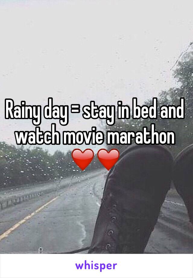 Rainy day = stay in bed and watch movie marathon ❤️❤️