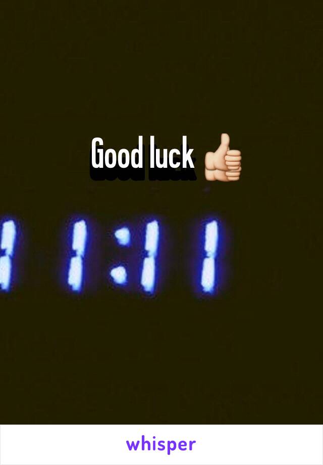 Good luck 👍