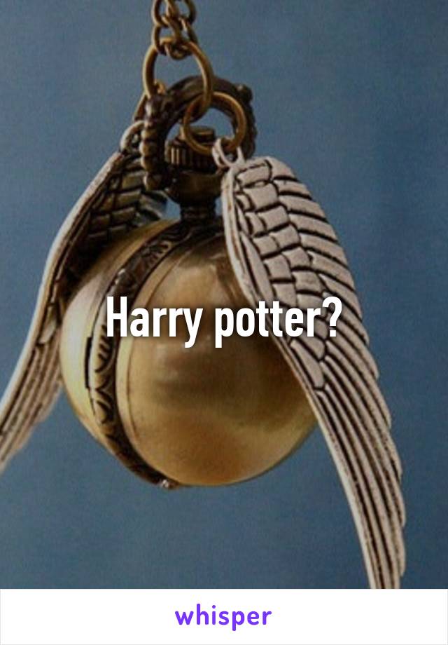 Harry potter?