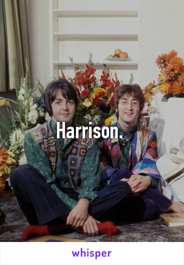 Harrison. 