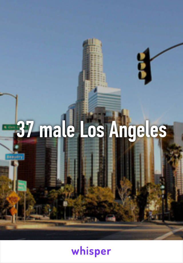 37 male Los Angeles