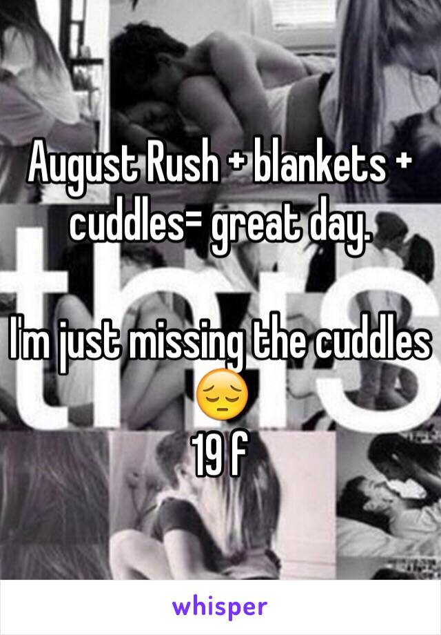 August Rush + blankets + cuddles= great day. 

I'm just missing the cuddles 😔
19 f 