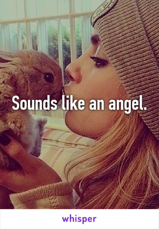 Sounds like an angel.  