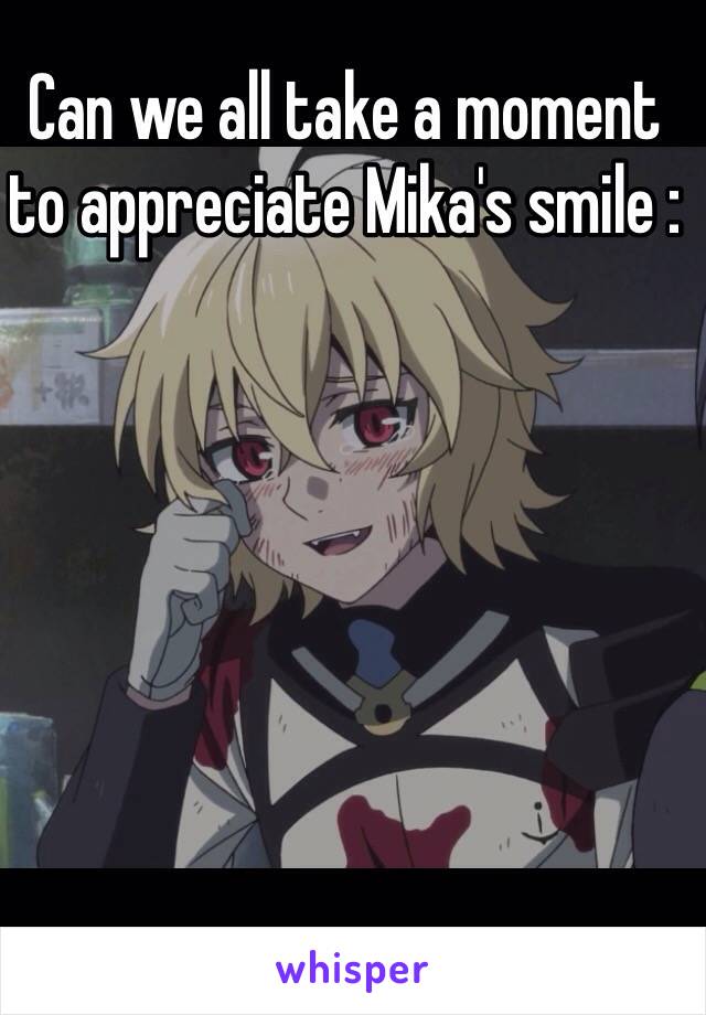 Can we all take a moment to appreciate Mika's smile : 






