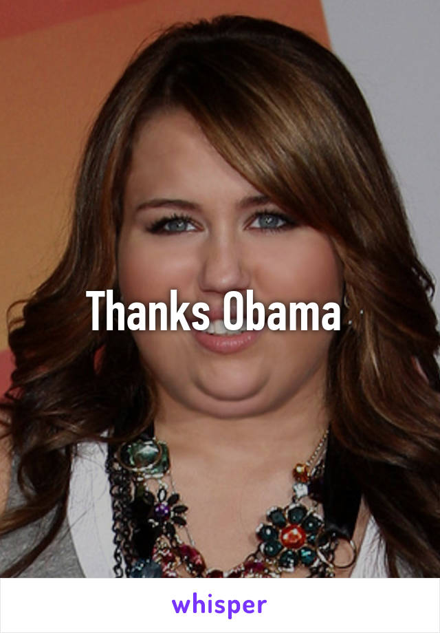 Thanks Obama 