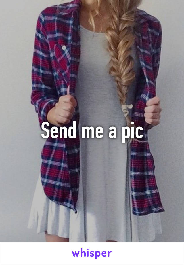 Send me a pic