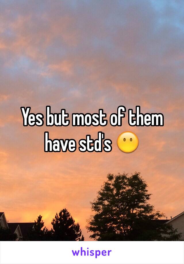 Yes but most of them have std's 😶