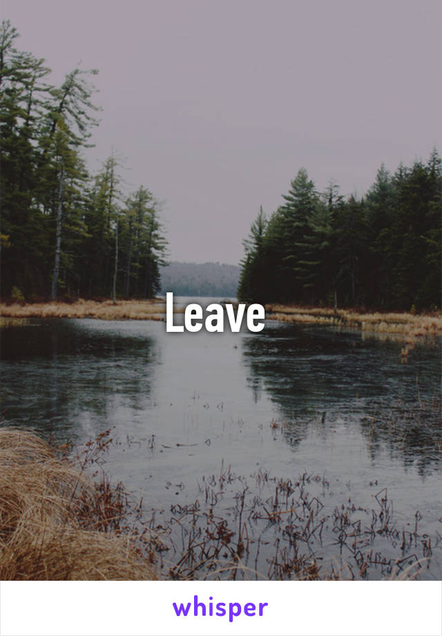 Leave 