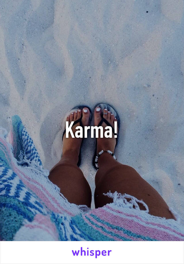 Karma!