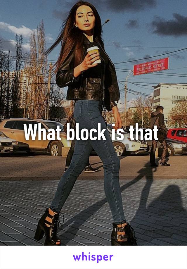 What block is that 