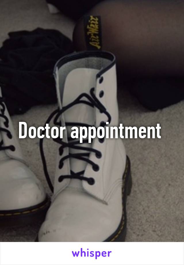 Doctor appointment 